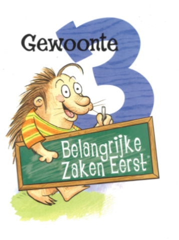 Gewoonte 3: 'Belangrijke zaken eerst'